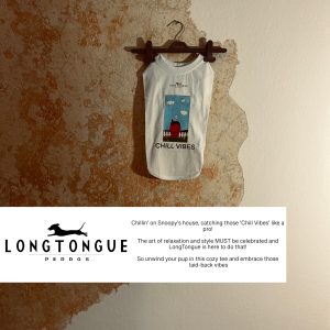 Longtongue – Designer Dog T-shirts – Chill Vibes